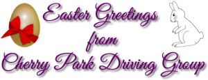 Easter Greetings from Cherry Park Driving Group